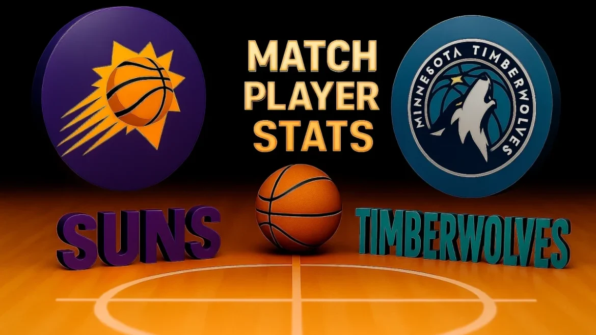 Timberwolves vs Phoenix Suns Match Player Stats: Inside the Battle of Skill  and Strategy