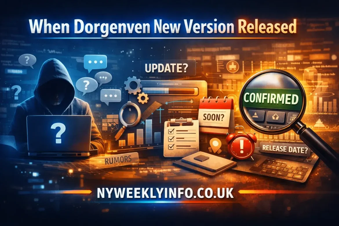 When Dorgenven New Version Released